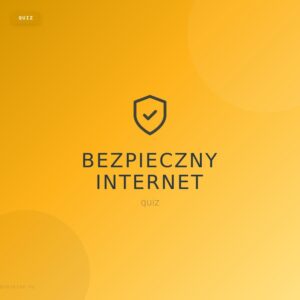 04_bezpieczny_internet_quiz Bezpieczny Internet - quiz