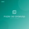 Fiszki do dyskusji - Bezpieczny Internet